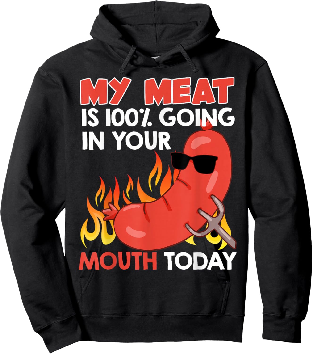 BBQ My Meat is 100% Going in Your Mouth Funny Hoodie - Hoodie | Black