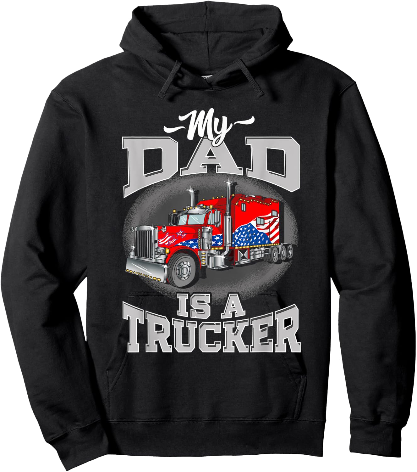 I'm a proud son of an American truck driver Hoodie - Hoodie | Black