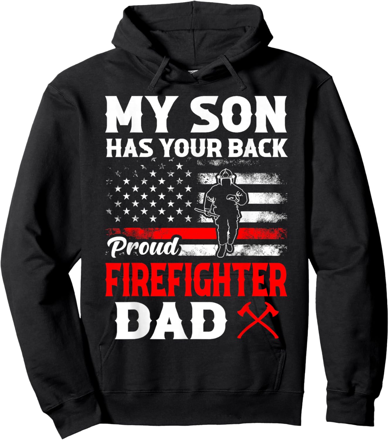 Firefighter My Son Has Your Proud Firefighter Dad American Hoodie - Hoodie | Black