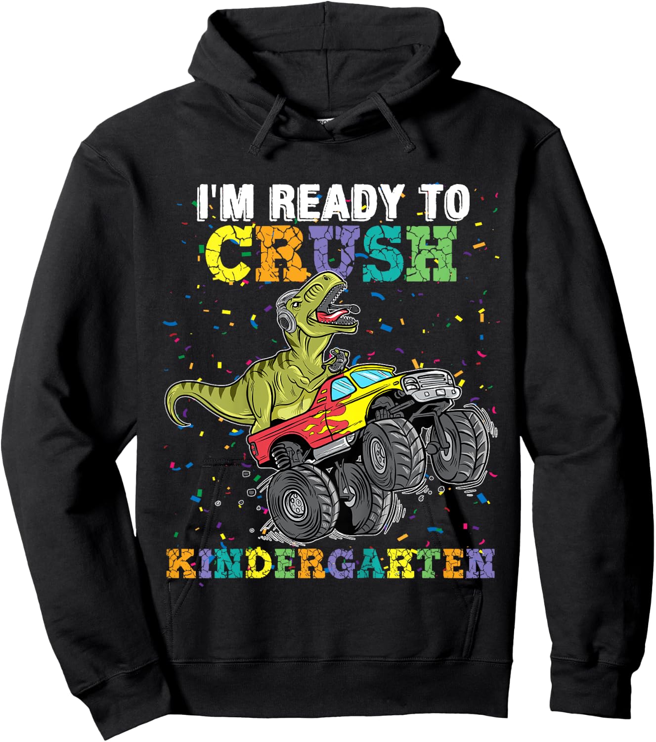 I'm Ready To Crush Kindergarten Monster Truck Dinosaur Boys Hoodie - Hoodie | Black