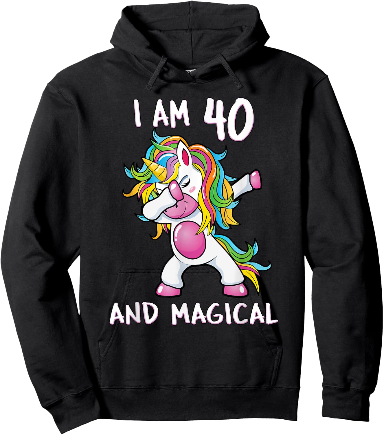I Am 40 & Magical Unicorn Birthday Fourty Years Old Shirt Hoodie - Hoodie | Black