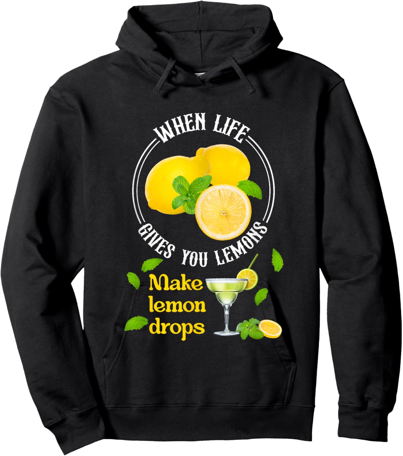 When-Life Gives You Lemons Make Lemon Drop Lemon Juice Hoodie - Hoodie | Black