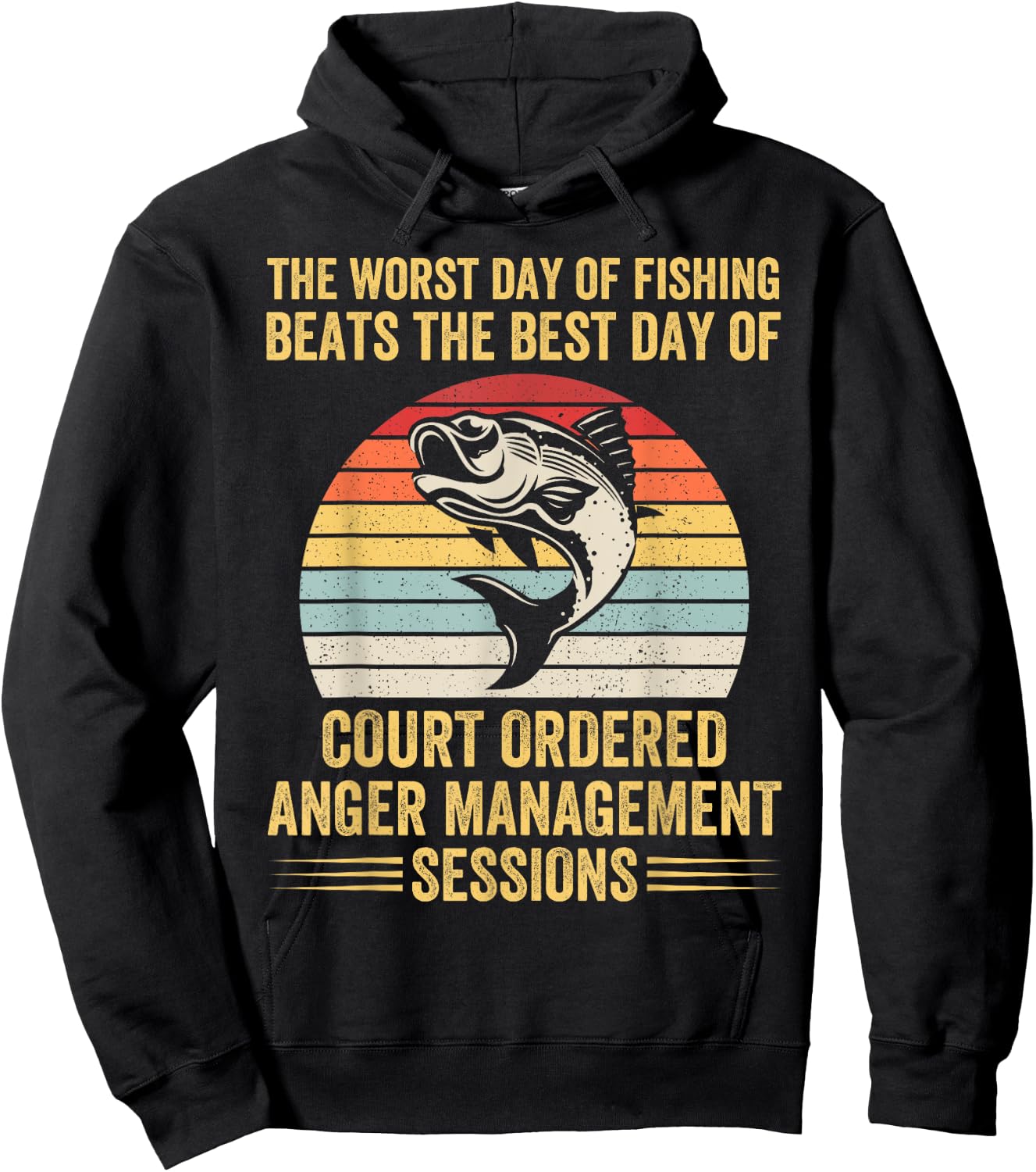 The Worst Day of Fishing Beats The Best Day of Court Ordered Hoodie - Hoodie | Black