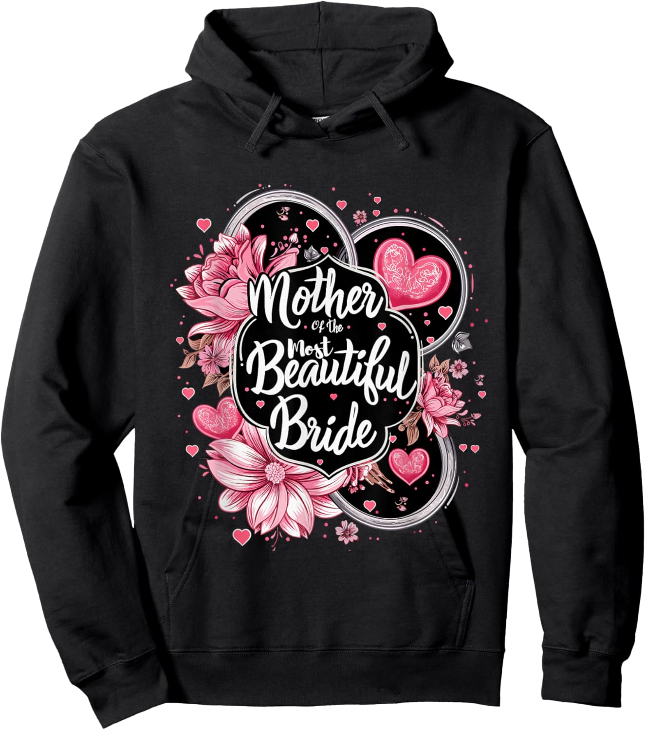 Mother of The Most Beautiful Bride, Wedding Bridal Shower Hoodie - Hoodie | Black