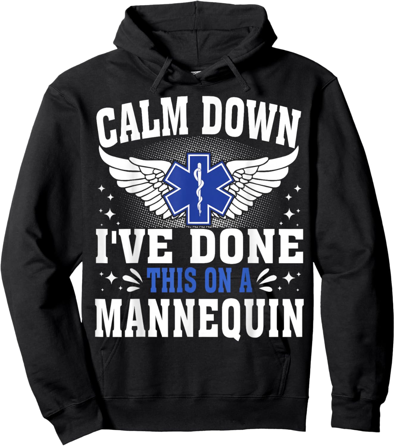 Emt Calm down i've done this on the mannequin Paramedic Hoodie - Hoodie | Black