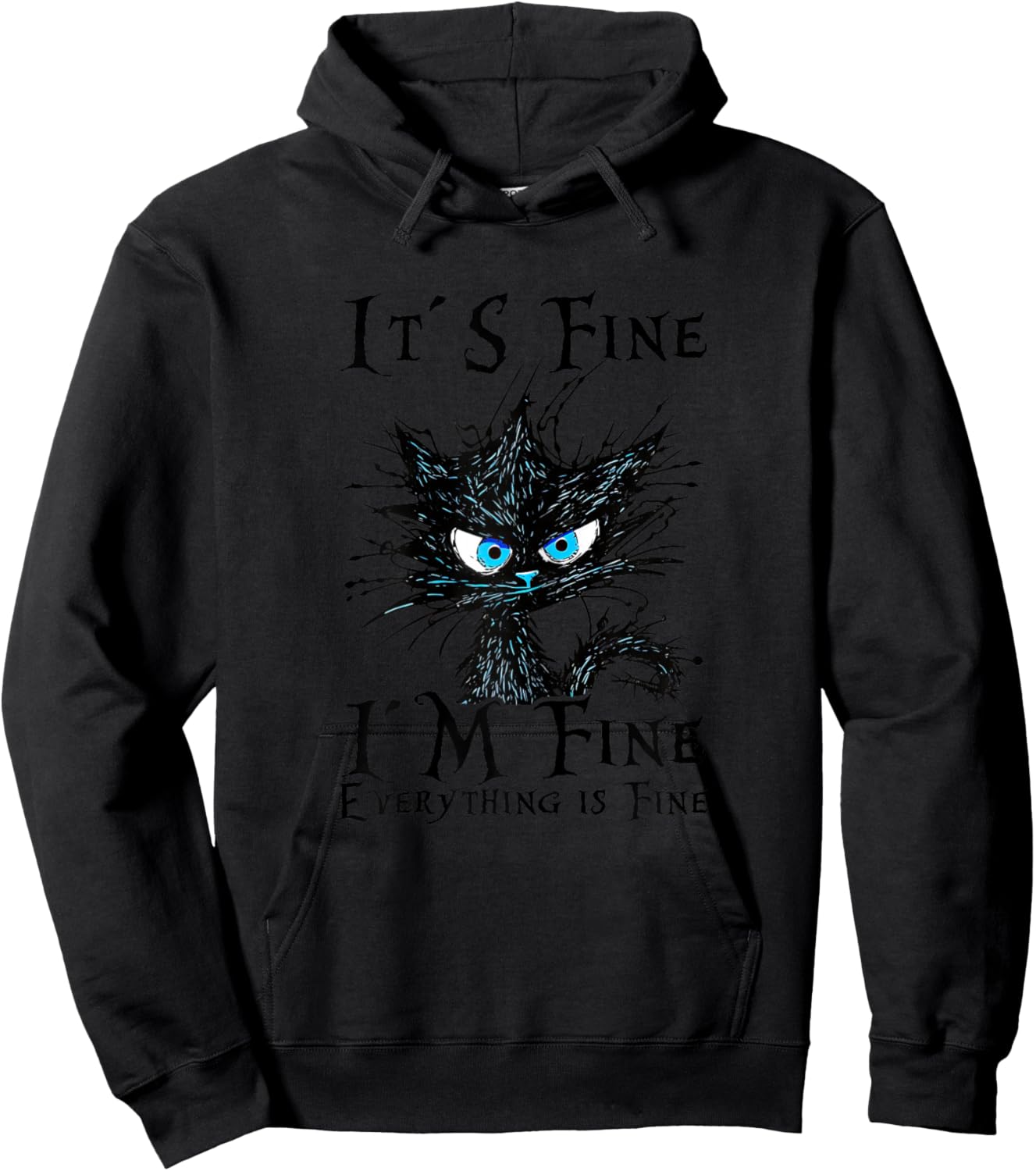 It´s fine im fine everything is fine - funny black cat women Hoodie - Hoodie | Black