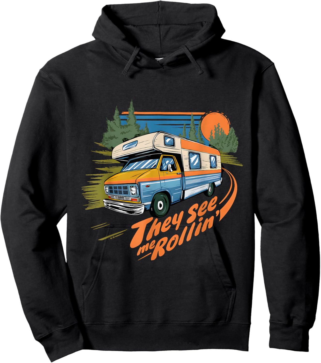 They See Me Rollin RV Class C Motorhome Camping Humor Funny Hoodie - Hoodie | Black