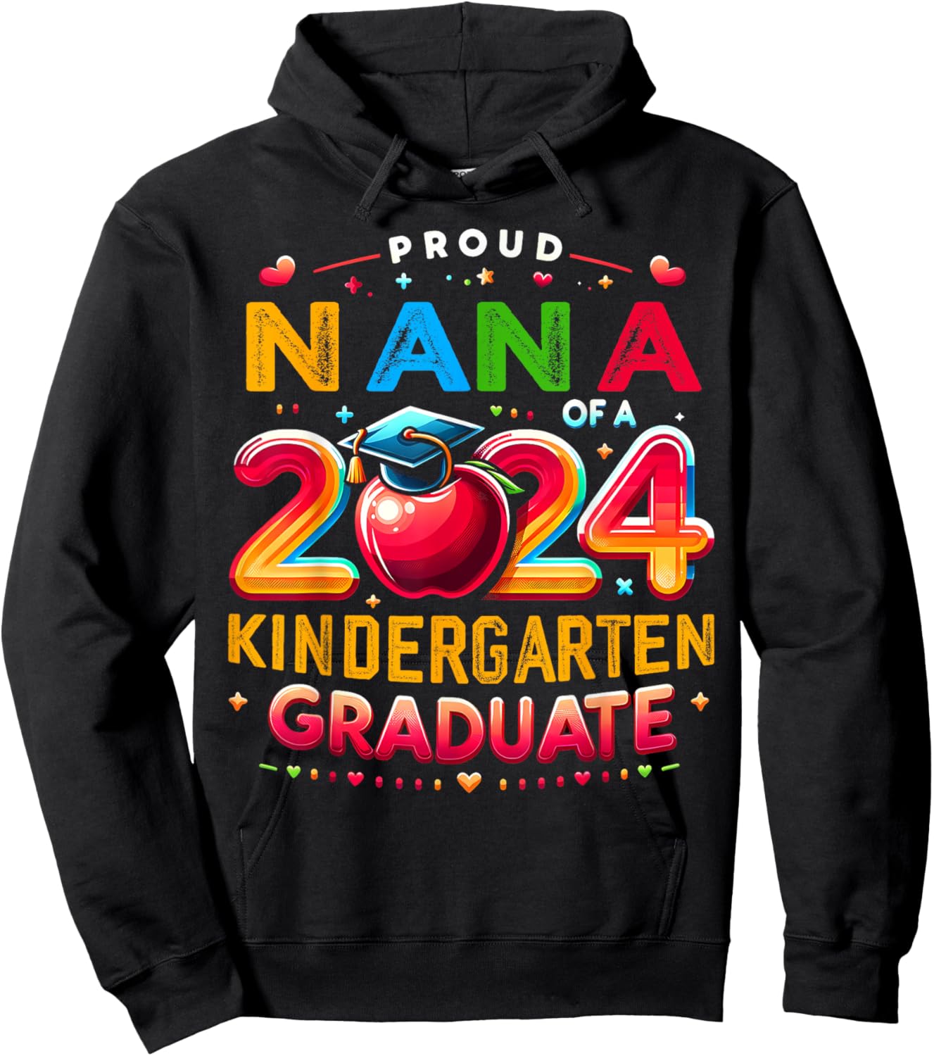 Funny Proud Nana of a Class of 2024 Kindergarten Graduate Hoodie - Hoodie | Black