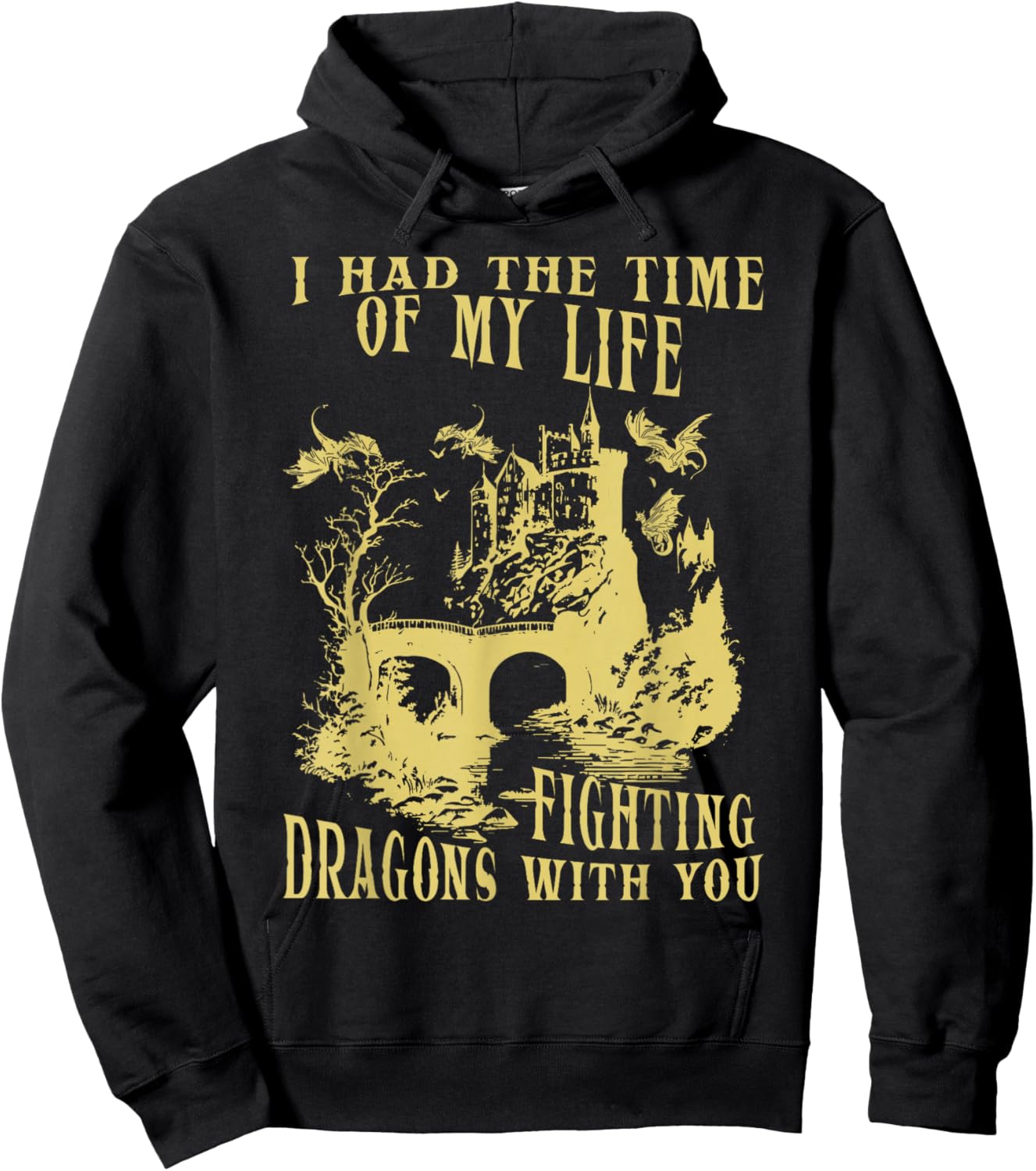 I Had The Time Of My Life Fighting Dragons With You Mythical Hoodie - Hoodie | Black