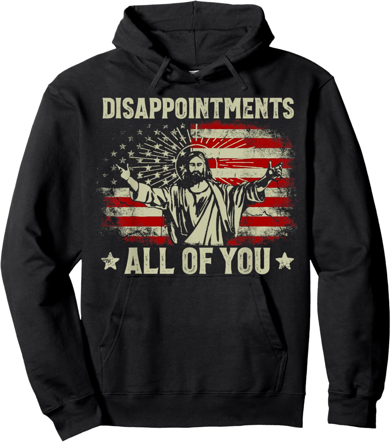 Sarcastic Disappointments All Of You Christian Jesus Us Flag Hoodie - Hoodie | Black