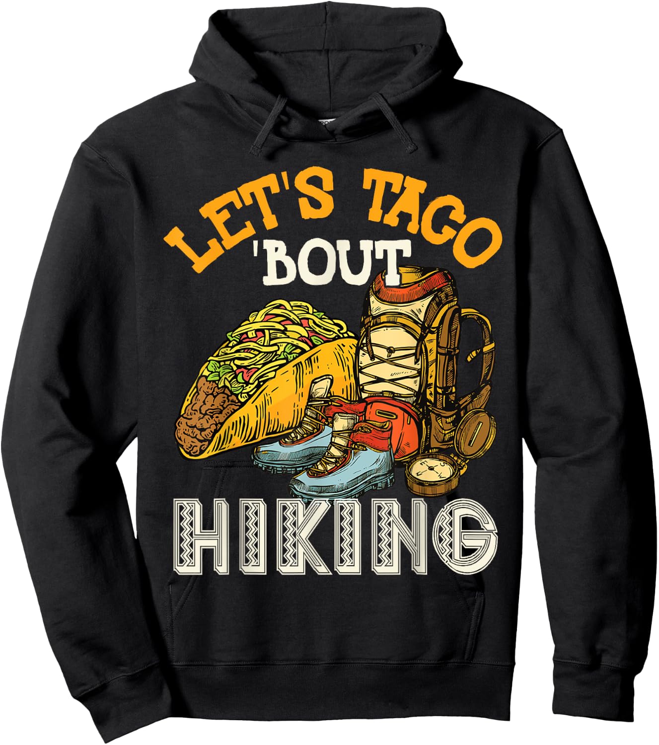 Let's Taco 'Bout Hiking Hoodie - Hoodie | Black