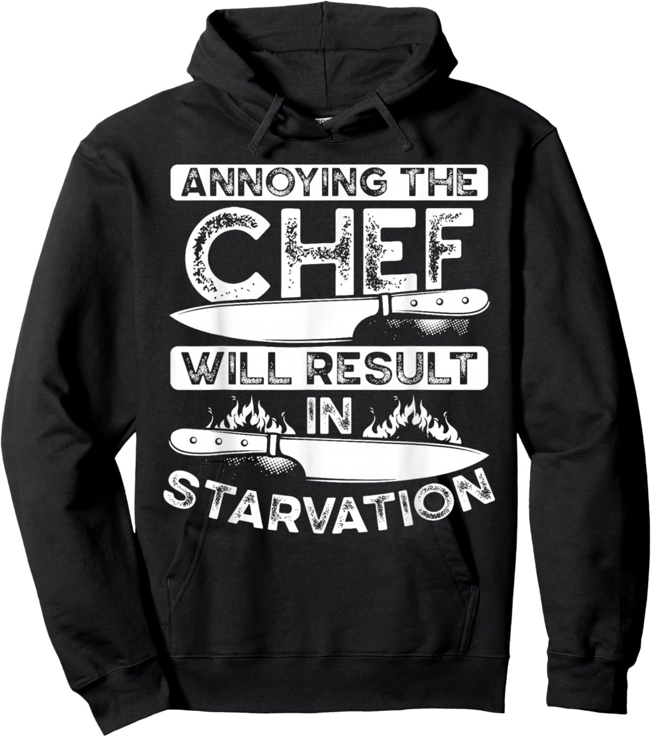 Annoying The Chef Will Result In Starvation | Chef Hoodie - Hoodie | Black