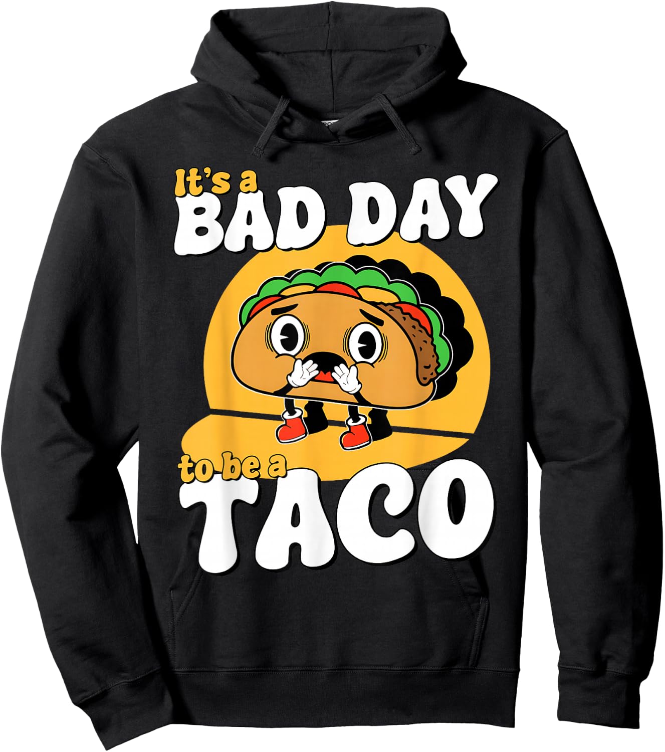 Retro It's A Bad Day To Be A Taco Cinco De Mayo Mexican Food Hoodie - Hoodie | Black