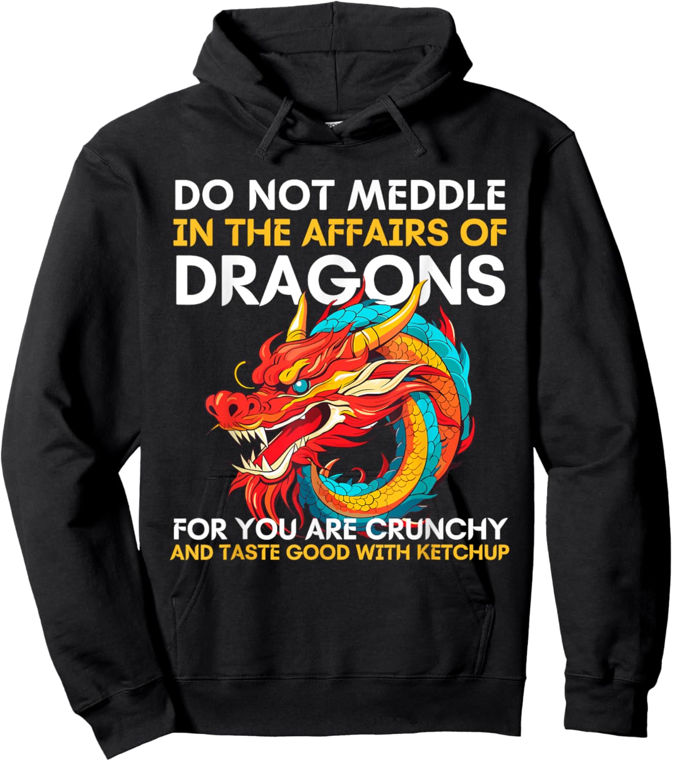 Do Not Meddle In The Affairs Of Dragons For You Are Crunchy Hoodie - Hoodie | Black