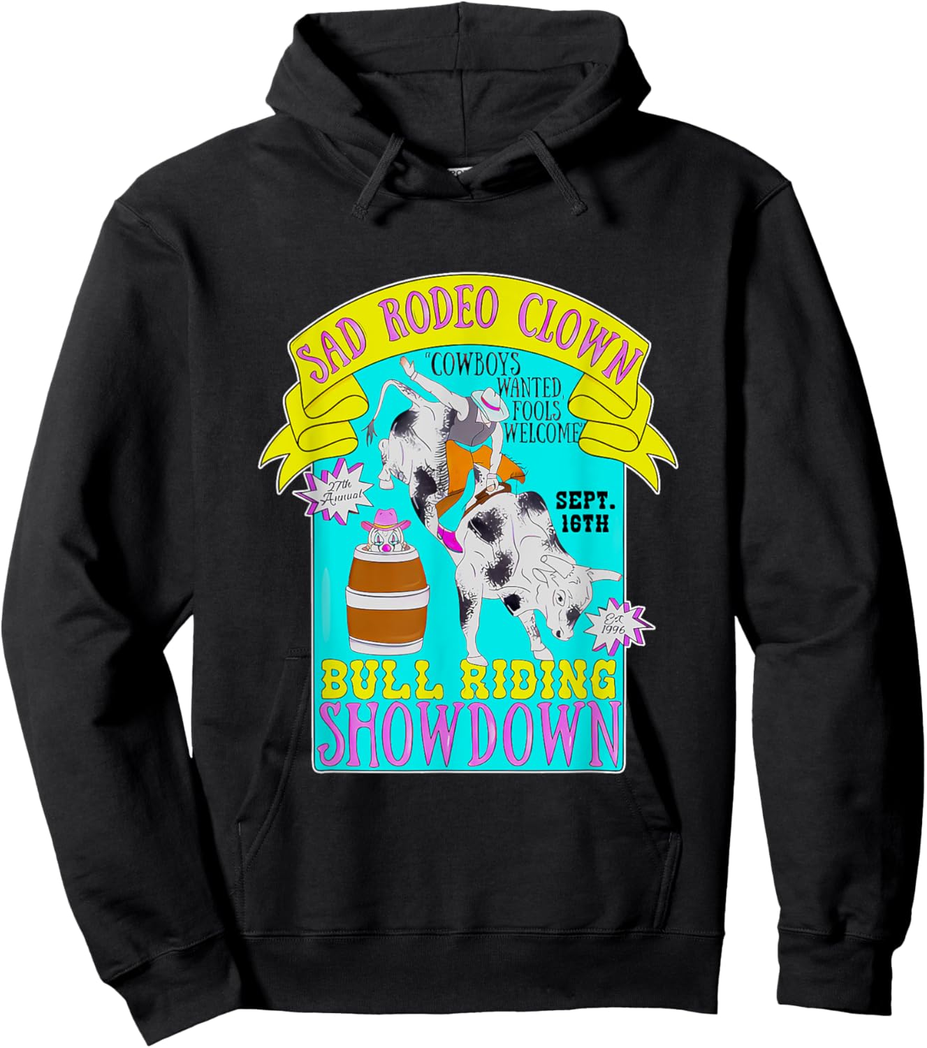 Sad Rodeo Clown Bull Riding Showdown Cowboy Quote Hoodie - Hoodie | Black