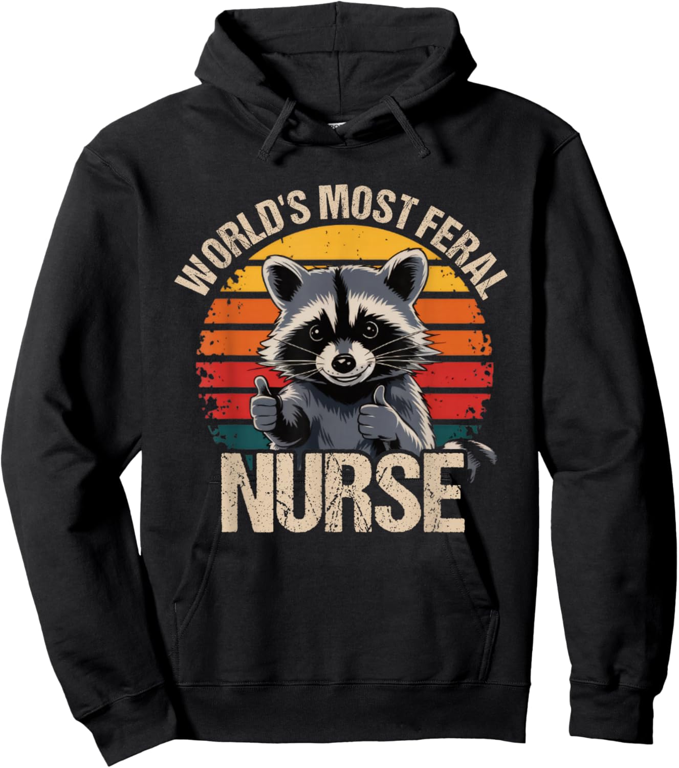 World's Most Feral Nurse Cute Retro Vintage Raccoon Hoodie - Hoodie | Black