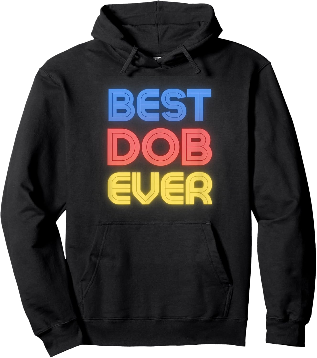 Best Dob Ever - Funny Dob Name Dob Hoodie - Hoodie | Black