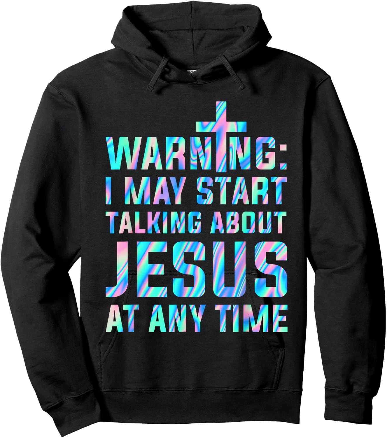 Warning I May Start Talking About Jesus At Any Time Hoodie - Hoodie | Black