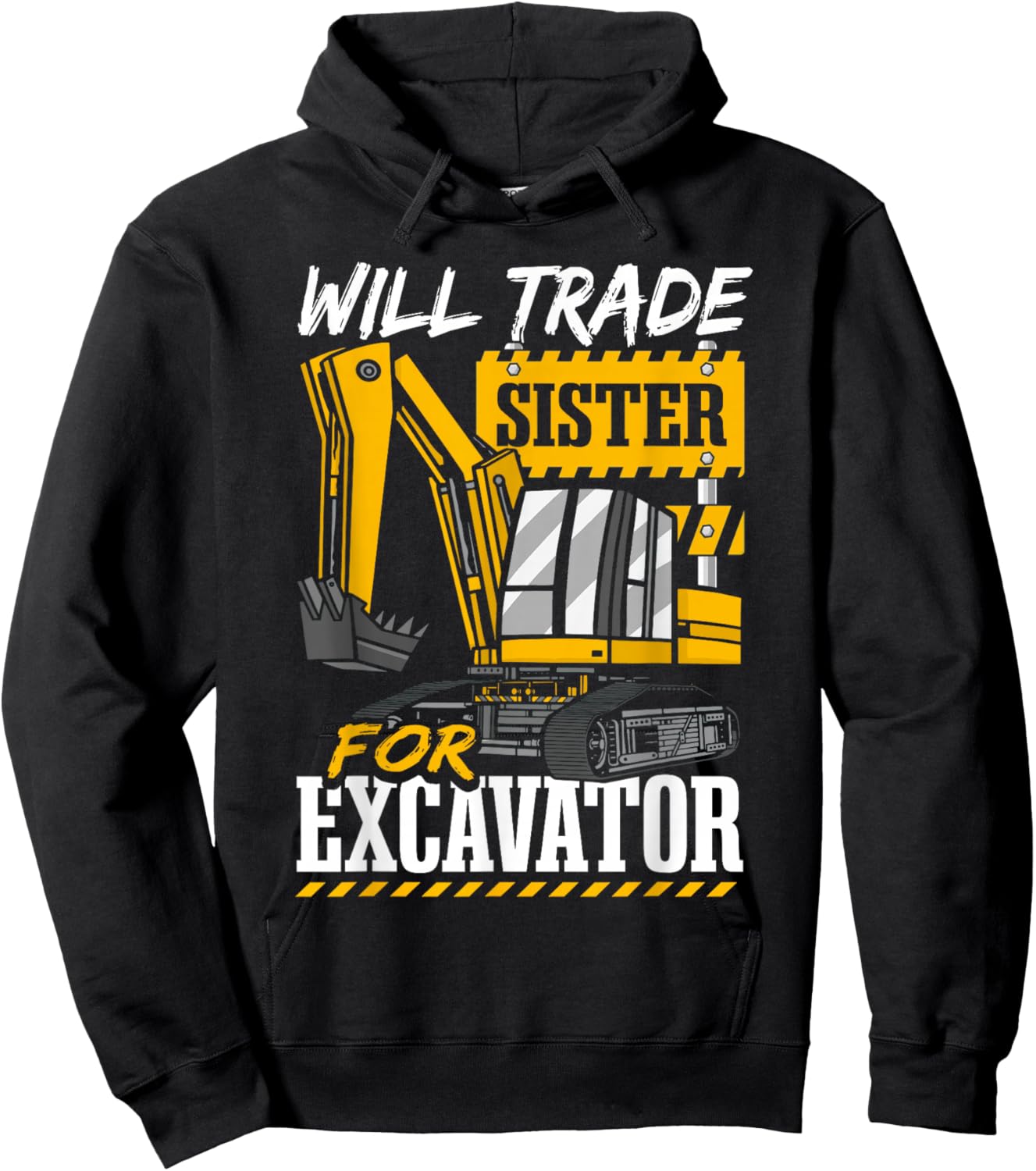 Will Trade Sister For Excavator Toddler Hoodie - Hoodie | Black