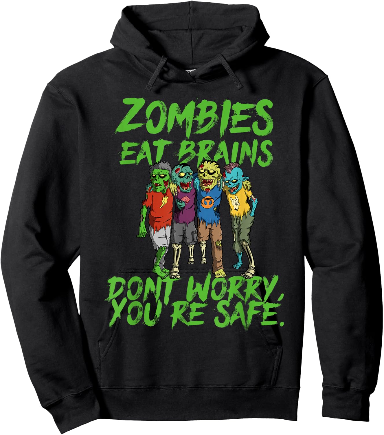 Halloween Undead Funny Zombies Eat Brains So You're Safe Hoodie - Hoodie | Black