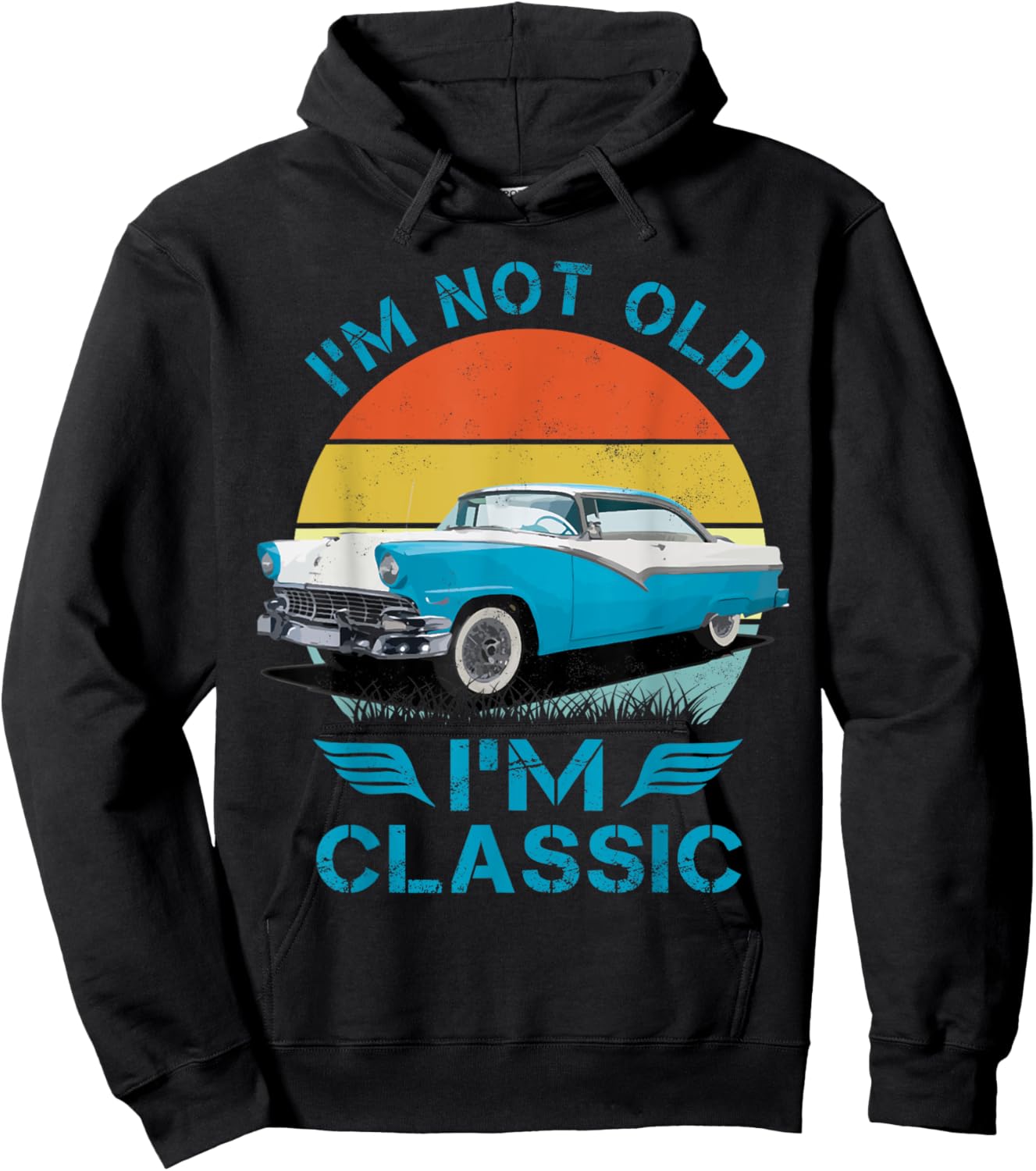 1956 56 Fairlane, Im Not Old Im Classic Classic Car Hoodie - Hoodie | Black