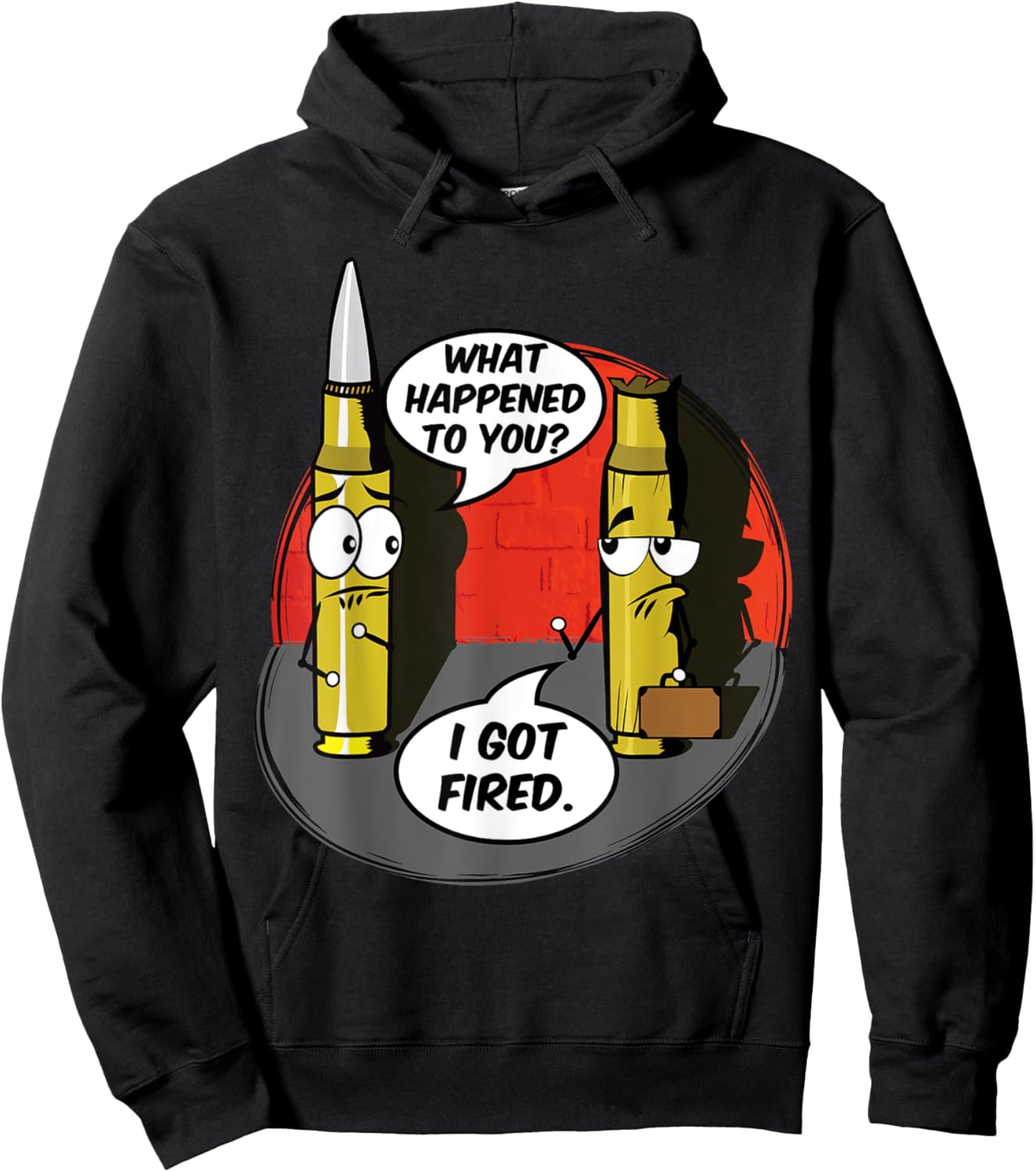 What Happened To You I Got Fired Cute Bullet Funny Saying Hoodie - Hoodie | Black
