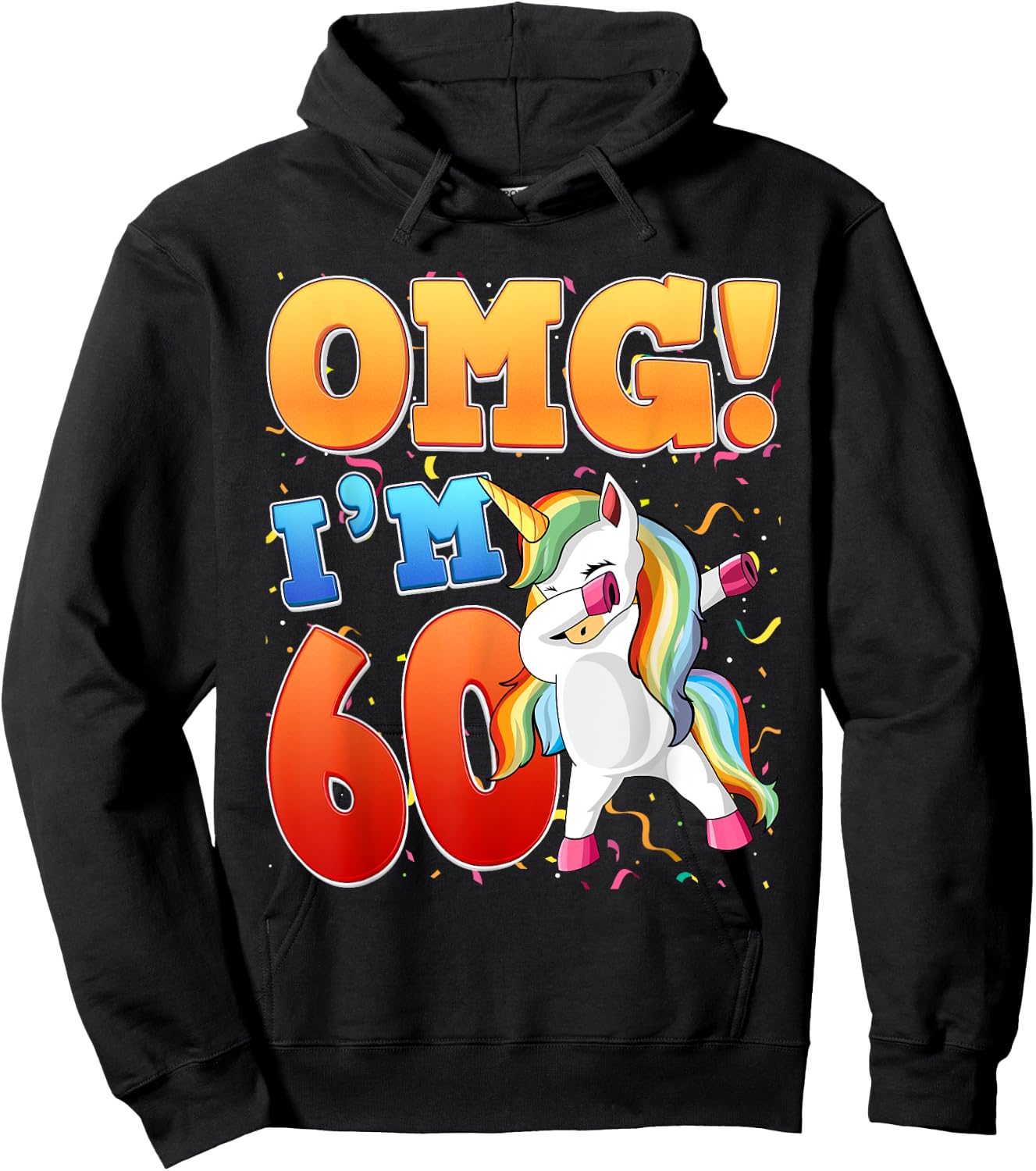 OMG Ich bin 60 Ich bin 60. 60 Years Old Unicorn Hoodie - Hoodie | Black