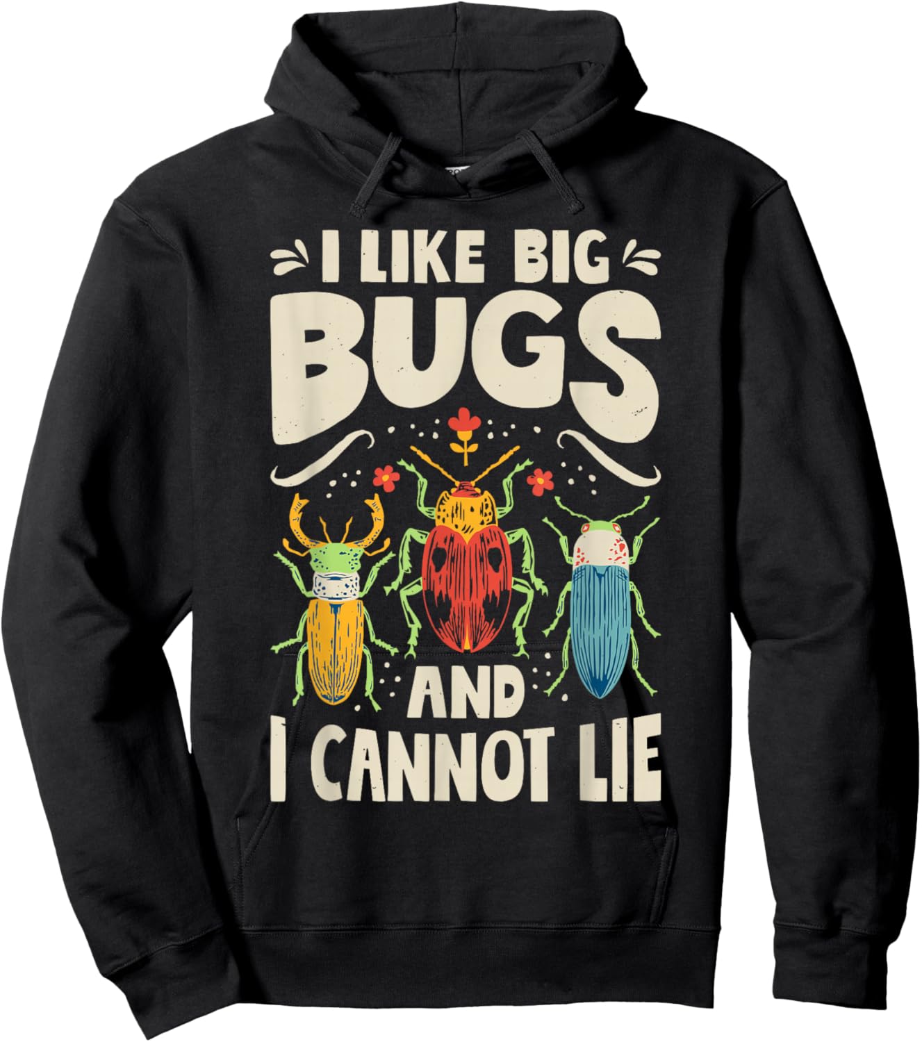 I Like Big Bugs and I Cannot Lie Insect Lover Entomologist Hoodie - Hoodie | Black
