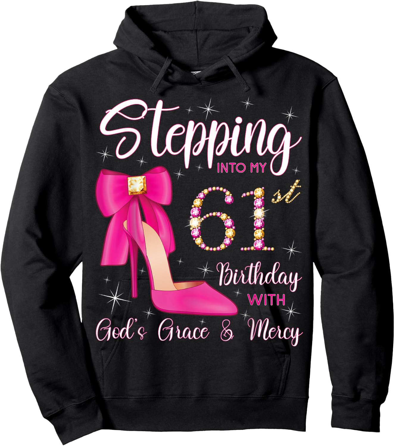 Stepping Into My 61st Birthday With God's Grace And Mercy Hoodie - Hoodie | Black