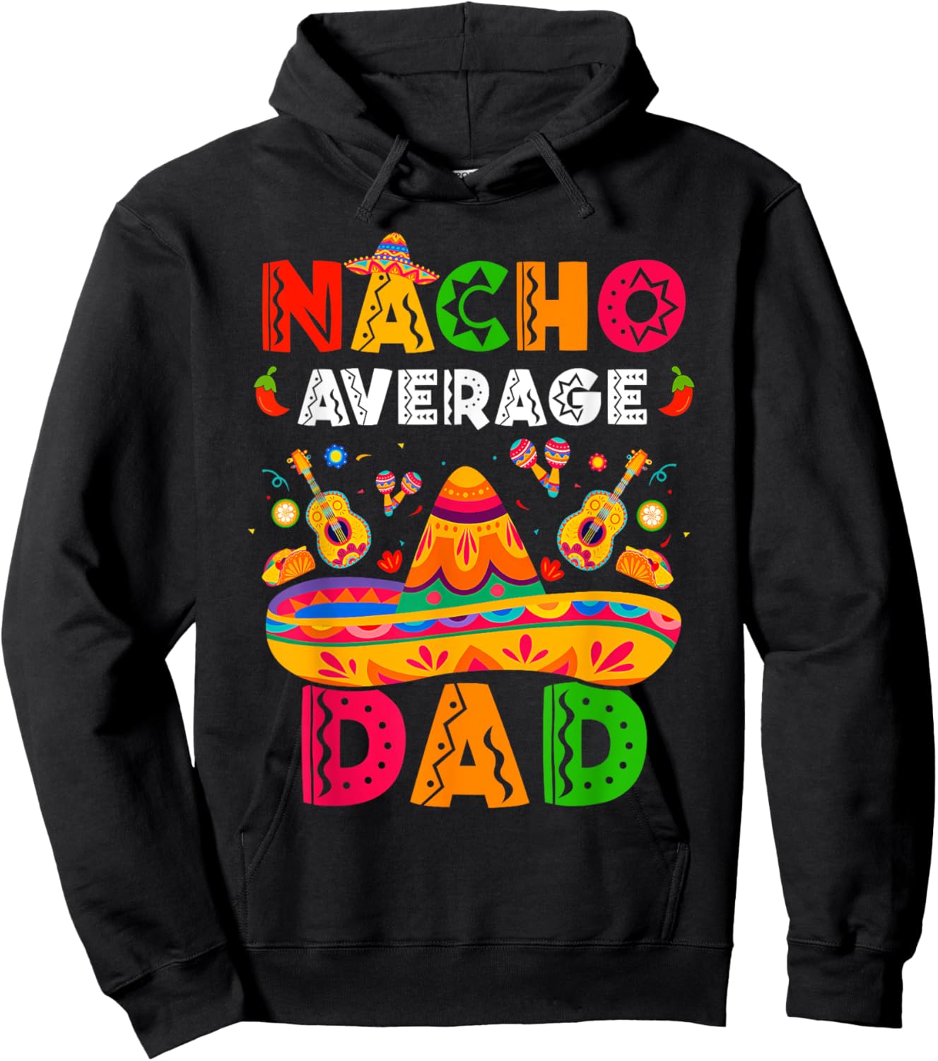 Nacho Average Dad Cinco De Mayo Mexican Matching Family Hoodie - Hoodie | Black