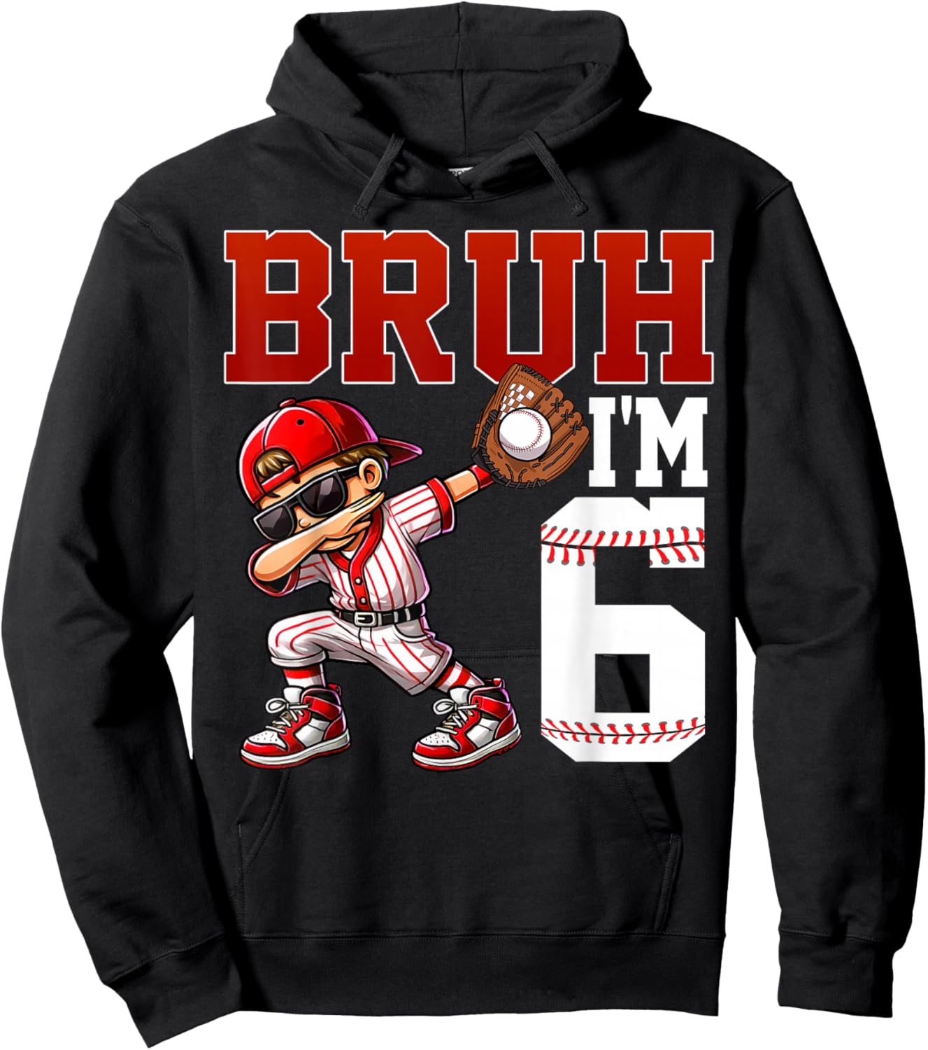 Bruh I'm 6 Baseball 6th Bday Party 6 Years Old Hoodie - Hoodie | Black