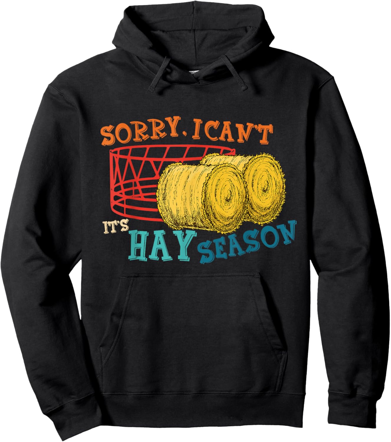 Sorry, I Can't It's Hay Season Funny Farmer Vintage Hoodie - Hoodie | Black