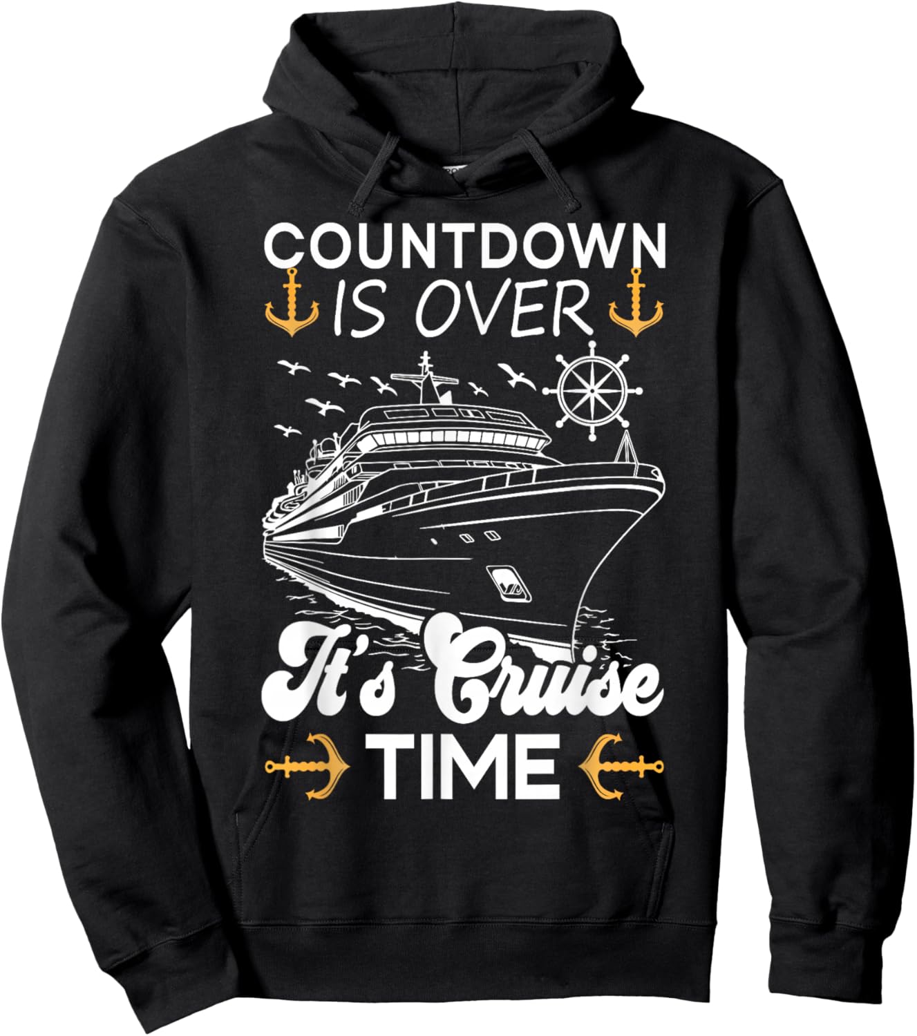 Countdown Is Over It's Cruise Time Funny Family Cruising Hoodie - Hoodie | Black