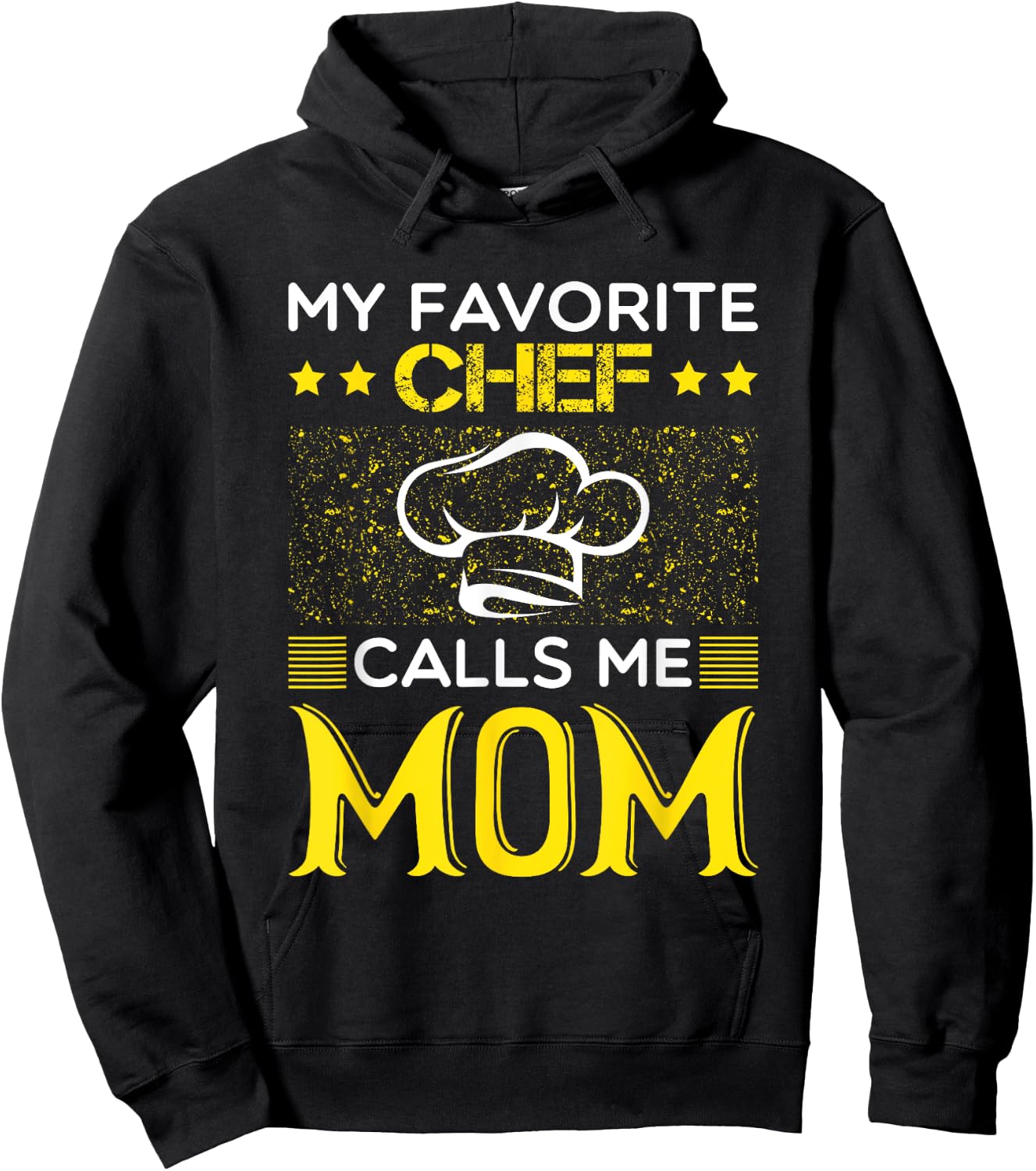 My Favorite Chef Calls Me Mom Funny Mothers Day Hoodie - Hoodie | Black