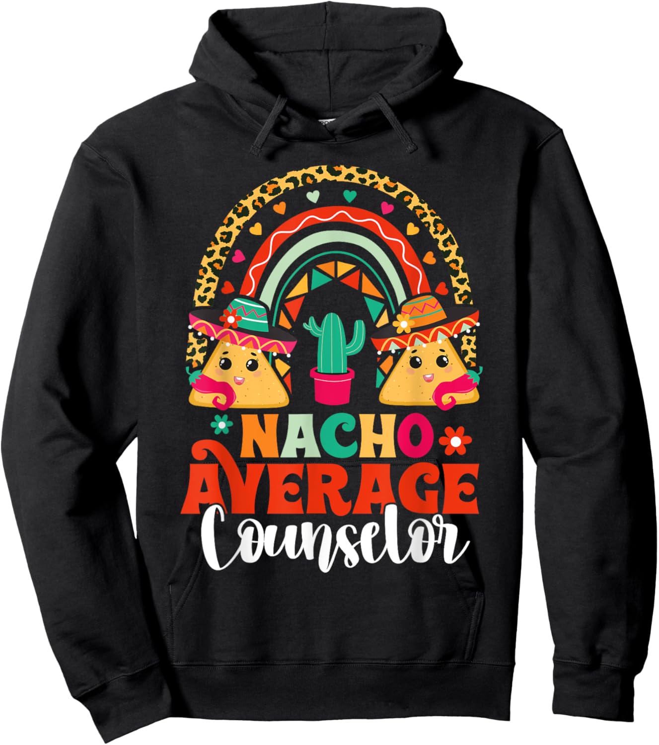 Nacho Average School Counselor Cinco De Mayo Mexican Fiesta Hoodie - Hoodie | Black
