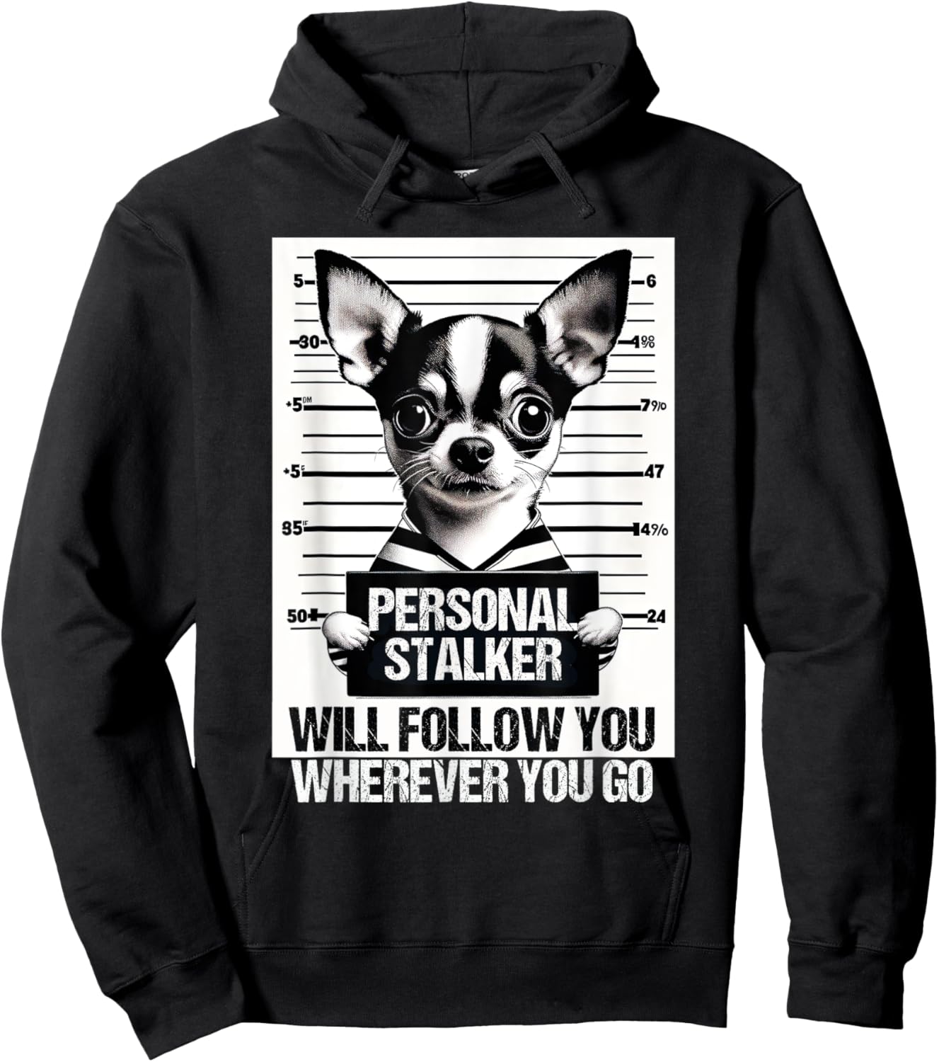 Personal stalker will follow Chihuahua Dog Owner Chihuahua Hoodie - Hoodie | Black