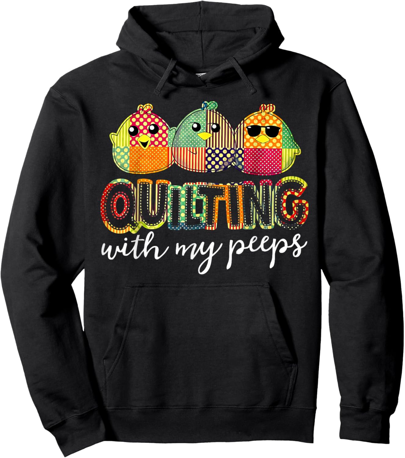 Quilting With My Peeps Funny Quilting Hoodie - Hoodie | Black