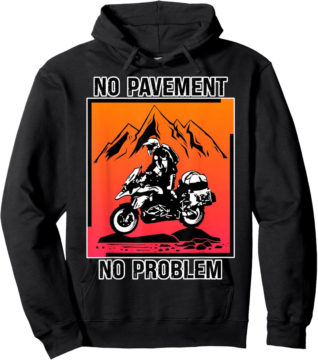 Funny No Pavement No Problem Adventure Motorcycle Off-Road Hoodie - Hoodie | Black