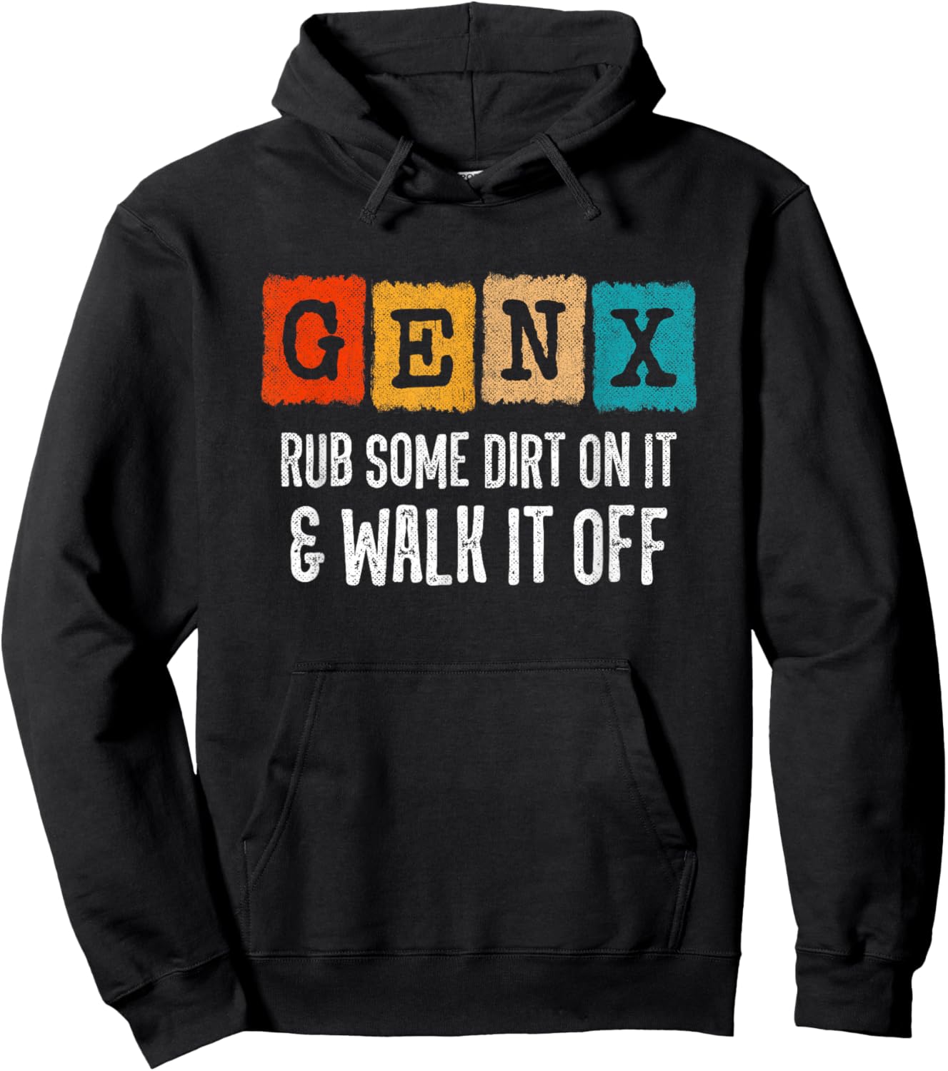 Generation X - Rub Some Dirt On It Walk It Off - Funny Gen X Hoodie - Hoodie | Black
