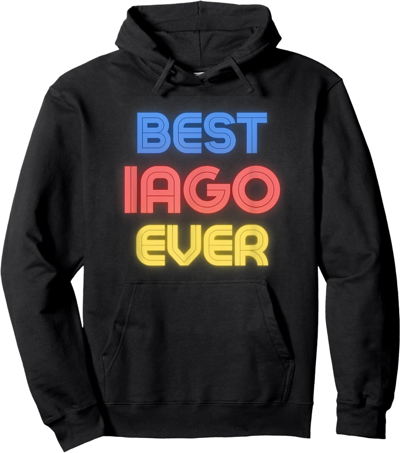Best Iago Ever - Funny Iago Name Iago Hoodie - Hoodie | Black