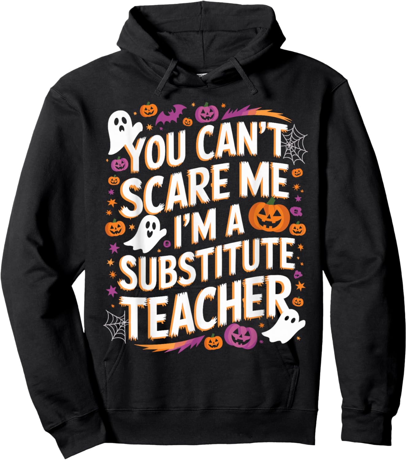 You Can't Scare Me I'm A Substitute Teacher Halloween Hoodie - Hoodie | Black