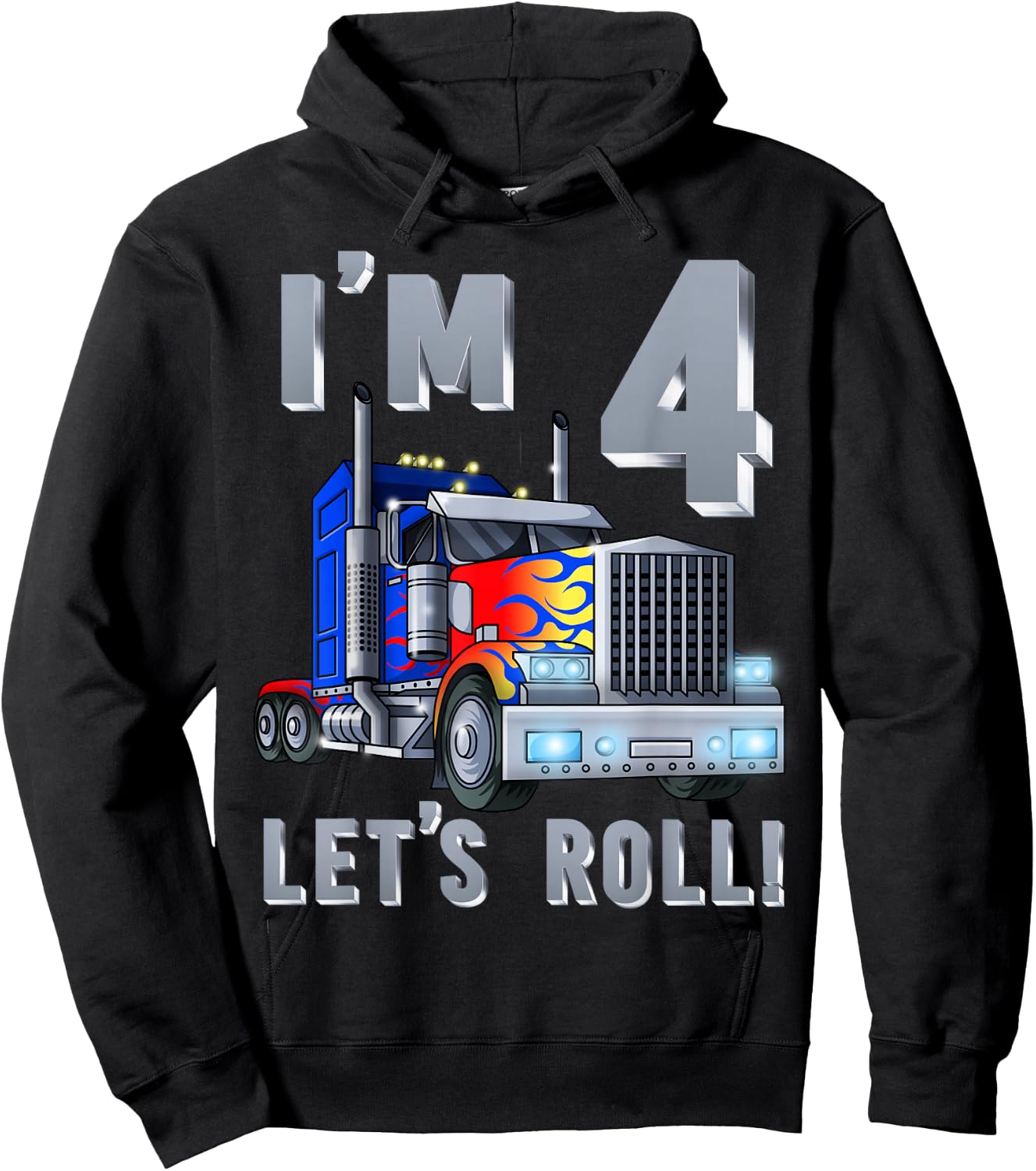 I'm 4 yrs old Let's Roll Kids Big Rig Truck 4th Birthday Boy Hoodie - Hoodie | Black