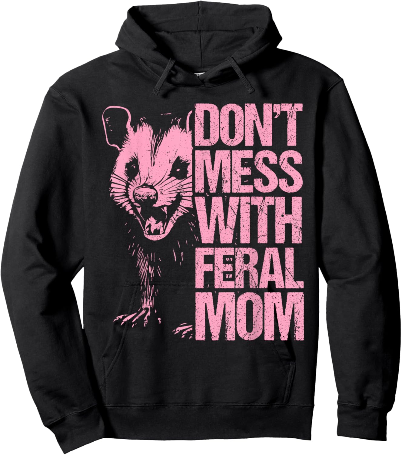 Don't Mess with feral Mom Mother's Day Opossum Mother Hoodie - Hoodie | Black