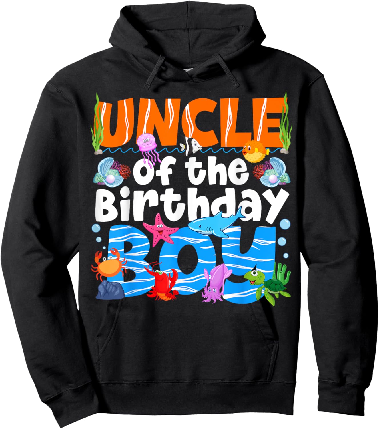 Uncle Under Sea Birthday Party Boys Ocean Sea Animals Themed Hoodie - Hoodie | Black