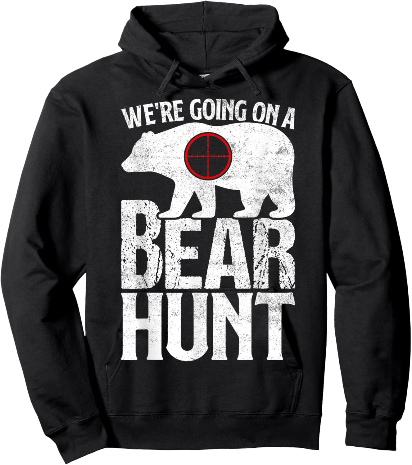 We're Going On A Bear Hunt Bear Hunting Hoodie - Hoodie | Black