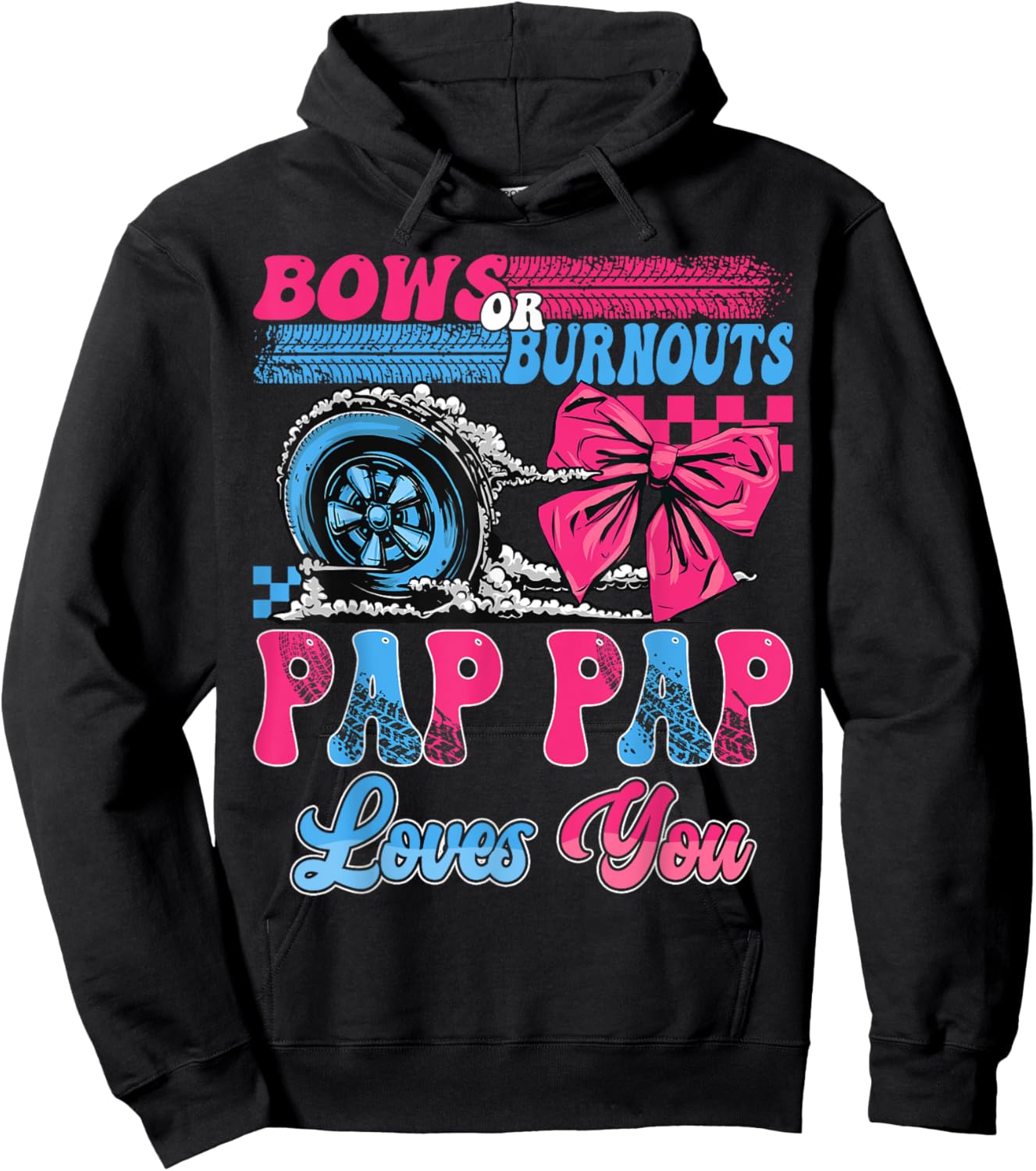 Burnouts or Bows Pap Pap Loves You Pink Blue Gender Reveal Hoodie - Hoodie | Black