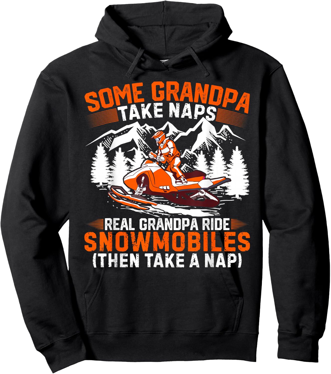 Funny Some Grandpas Take Naps Real Grandpas Ride Snowmobiles Hoodie - Hoodie | Black