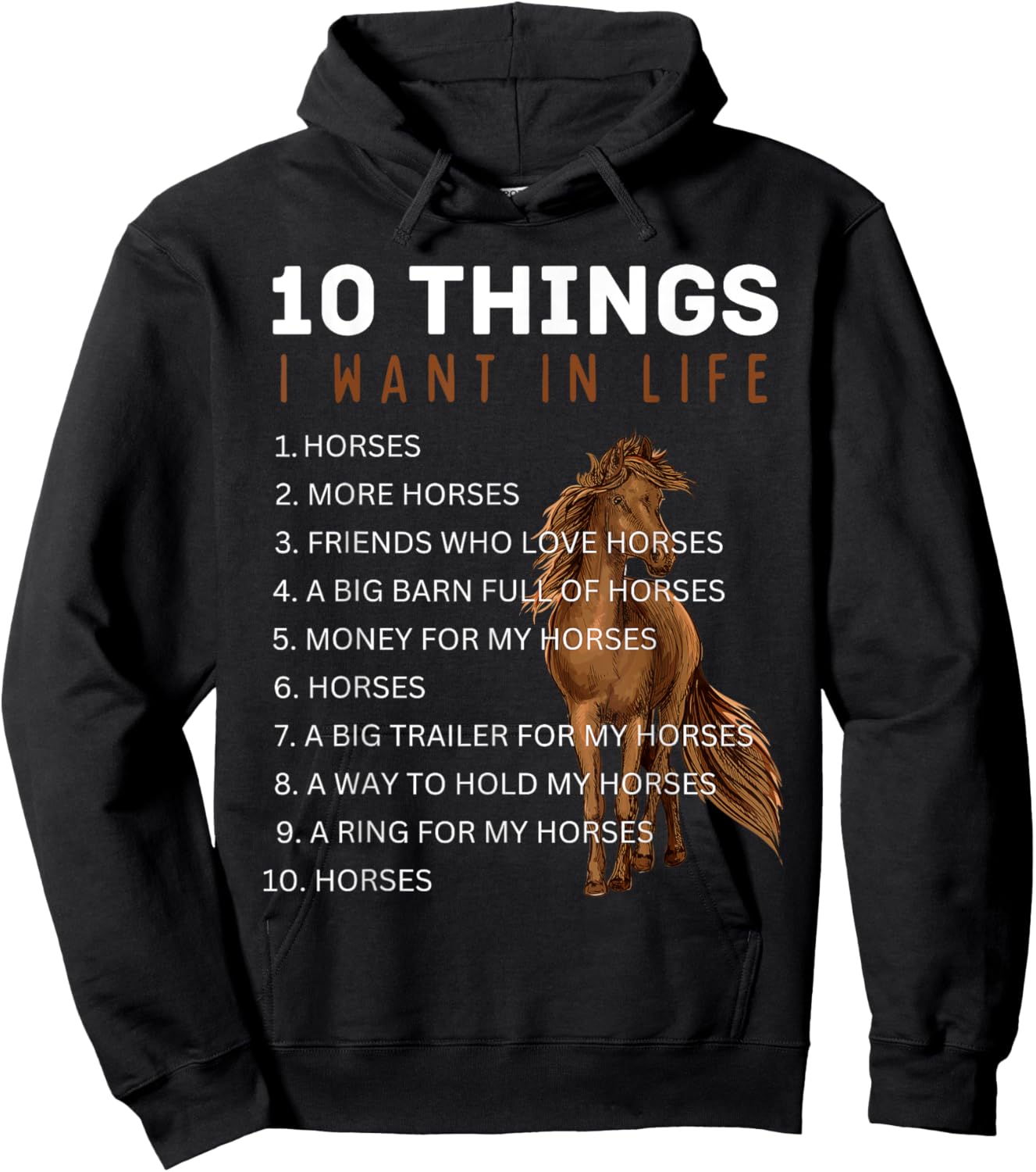 10 Things I Want in Life Horse - Funny Horse Gifts for Girls Hoodie - Hoodie | Black