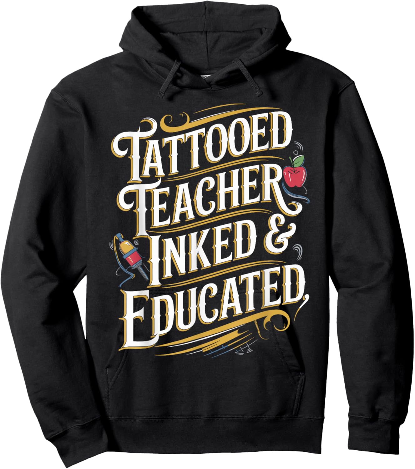 Tattooed Teacher Inked & Educated Unique Teacher Hoodie - Hoodie | Black