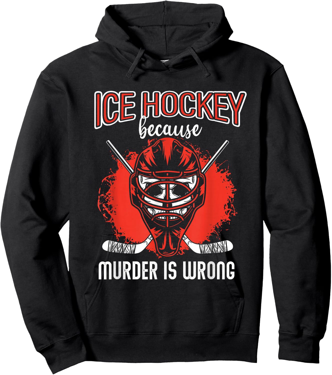 Ice Hockey Because Murder Is Wrong | Ice Hockey Player Hoodie - Hoodie | Black